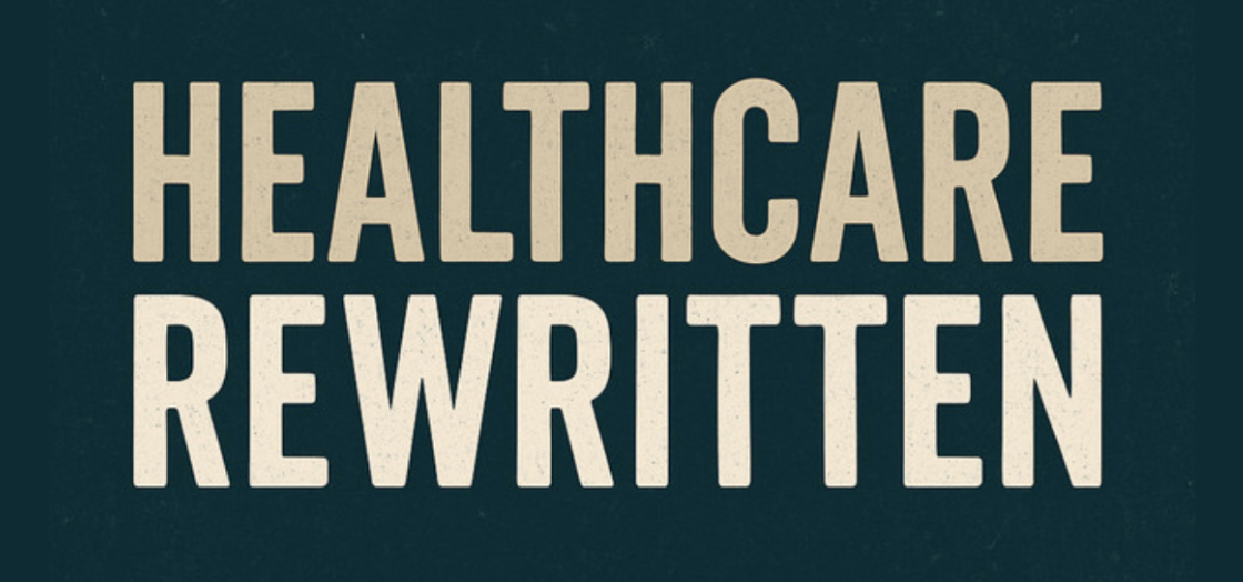 Healthcare Rewritten